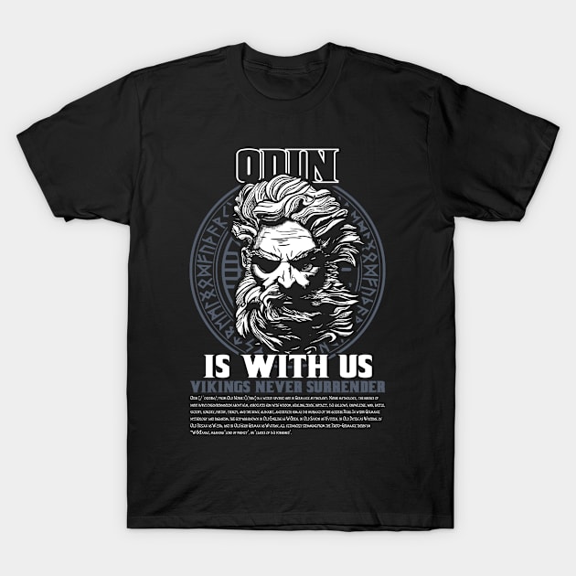 Odin is with us T-Shirt by sisidsi